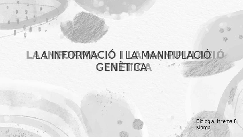 Miniatura del documento La-informacio-i-la-manipulacio-genetica.pptx
