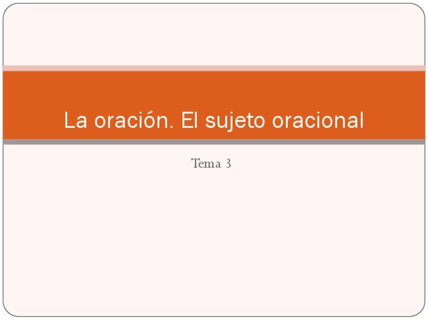 Miniatura del documento TEMA 4. LA ORACIÓN sujeto oracional.pdf